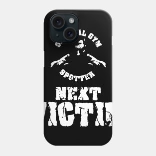 Gym Spotter Victim Phone Case