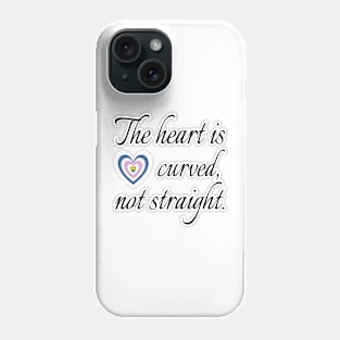 The Heart Is Not Straight Phone Case