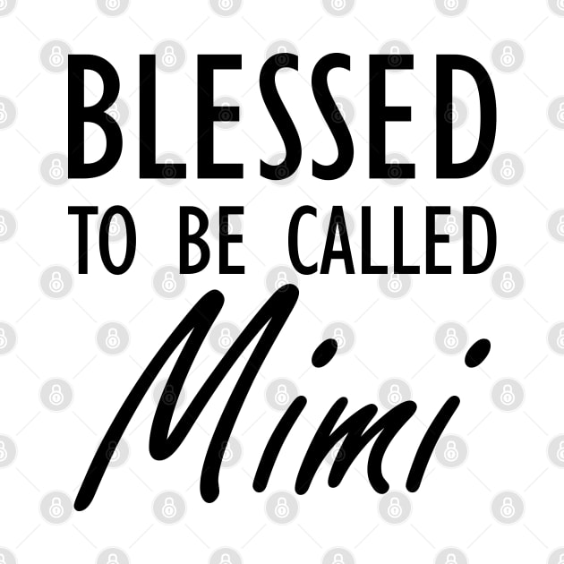 Mimi - Blessed to be called Mimi by KC Happy Shop