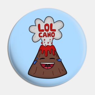 Lolcano Pin