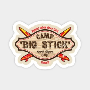 Camp 'Big Stick' - North Shore, Oahu Magnet