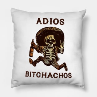 adios bitchachos v5 Pillow