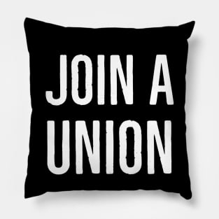 Join a union... Pillow