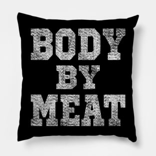 BODY BY MEAT CARNIVORE DIET BODYBUILDING ATHLETIC SPORTSWEAR Pillow