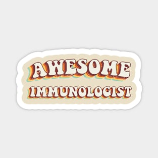 Awesome Immunologist - Groovy Retro 70s Style Magnet