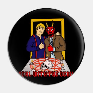 DEAL WITH THE DEVIL Pin