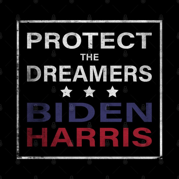 Protect the Dreamers (DACA) - Vote for Biden Harris in 2020 by Magic Moon