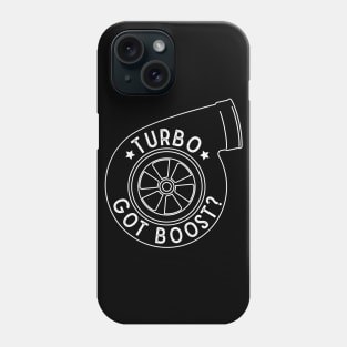 Turbo - Got Boost? Phone Case