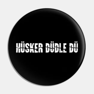 Hüsker  Düdle Dü Pin