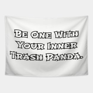 Be one with your inner trash panda. Tapestry