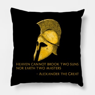 Alexander The Great Quote - Classical Antiquity - Hellenic Greek History Pillow