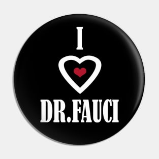 i love dr fauci Pin