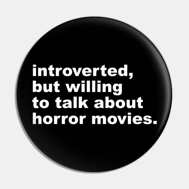 introverted, but willing to discuss horror movies Pin by UnlovelyFrankenstein