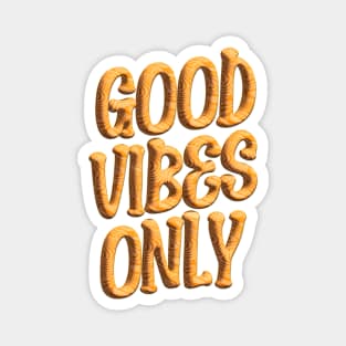 Good vibes only - 3D typography Magnet