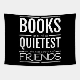 Books are the quietest and the most constant of friends Tapestry