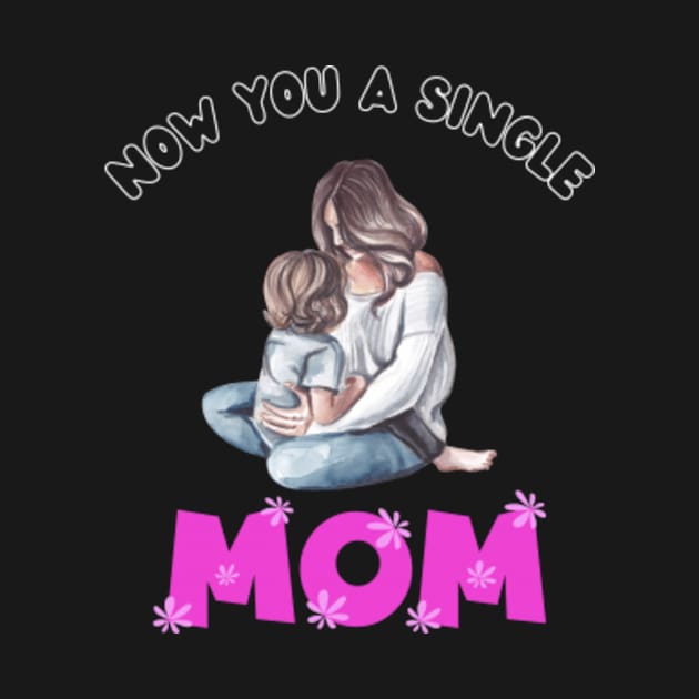 Now-You-A-Single-Mom by Alexa