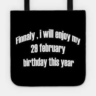 my 29 february birthday Tote