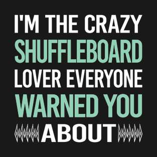 Crazy Lover Shuffleboard T-Shirt