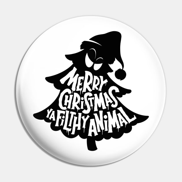 Merry Christmas Ya filthy Animal Pin by Dosunets