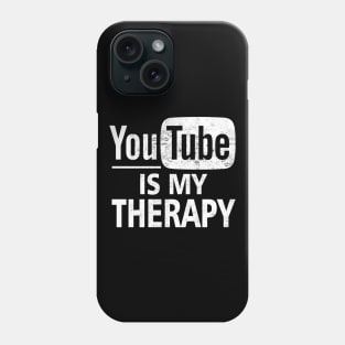 YouTube Is My Therapy Phone Case