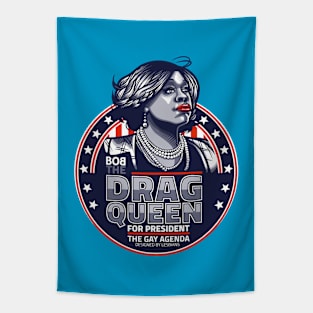 Bob The Drag Queen For President Tapestry