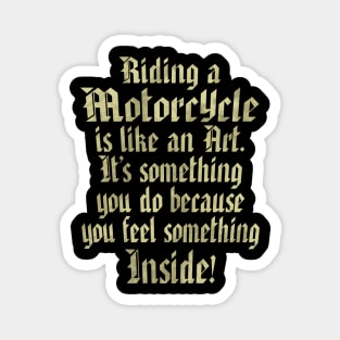 Riding a Motorcycle is like an Art Graphic Magnet