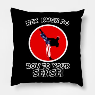 Martial Arts Mastery: Rex Kwon Do T-Shirt - Bow to Your Sensei Edition Pillow