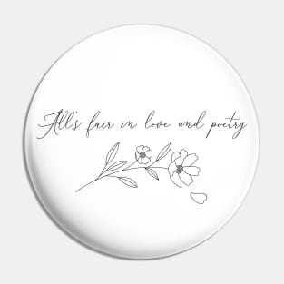 All's Fair in Love and Poetry Pin