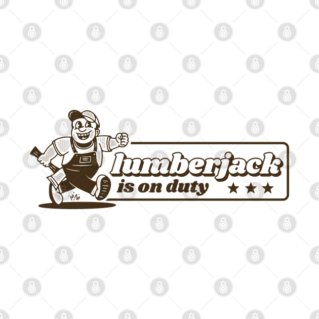 lumberjack is on duty by adipra std