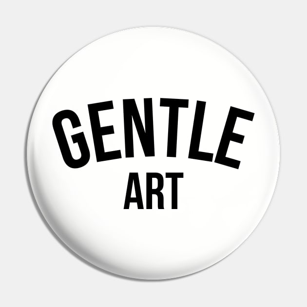 Gentle Art - Brazilian Jiu-Jitsu Pin by Kyle O'Briant