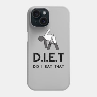 DIET Did I Eat That Weight Loss Phone Case