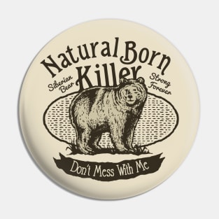 Natural Born Killer - Siberian Bear Pin