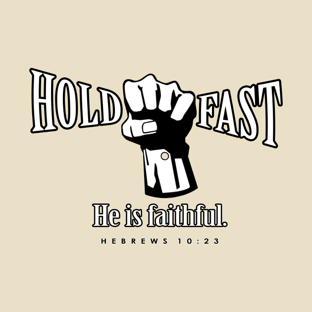 HOLD FAST Bible TShirt TeePublic