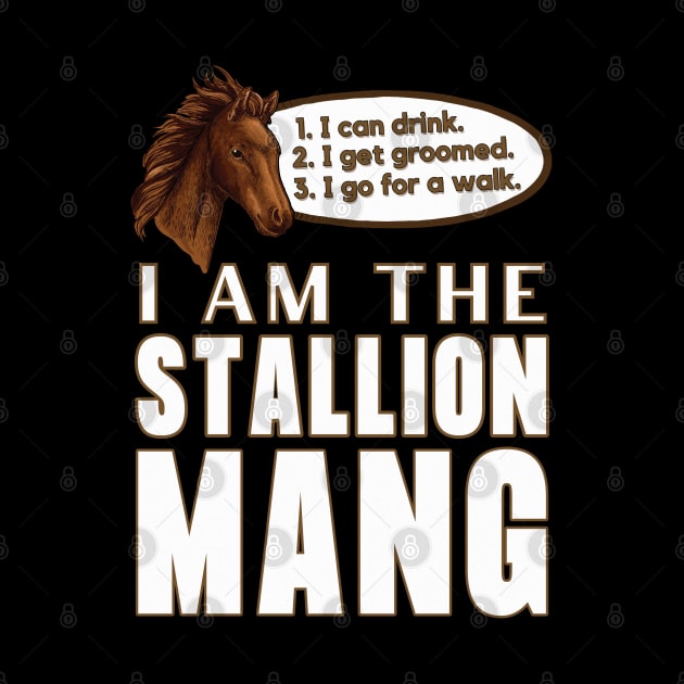 I Am The Stallion Mang by SusceptibleDesigns