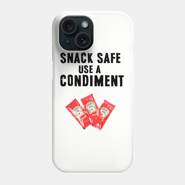 Snack Safe Phone Case by MidniteSnackTees