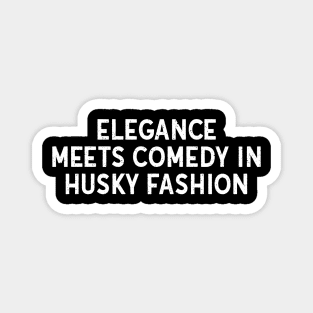 Elegance Meets Comedy in Husky Fashion Magnet