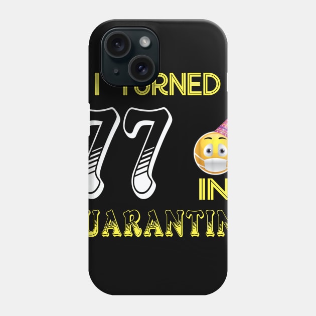 I Turned 77 in quarantine Funny face mask Toilet paper Phone Case by Jane Sky