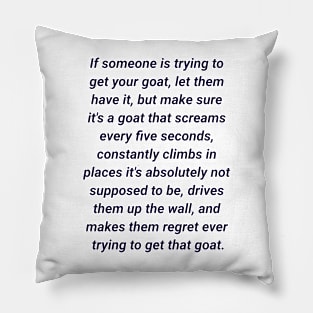 Let Them Get Your Goat Pillow