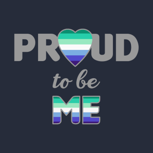 Proud to be Me - Gay Men T-Shirt