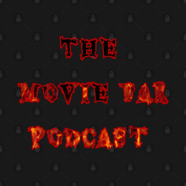 Movie Bar Podcast Logo (Flames) by THE MOVIE BAR PODCAST