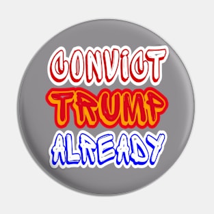 Convict tRump Already - Multicolor - Back Pin