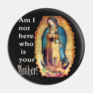 Our Lady of Guadalupe Virgin Mary Pin