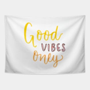 Good vibes only Tapestry