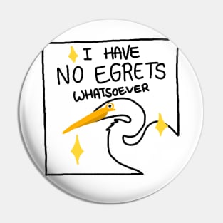 Not Even a Little Egret Pin