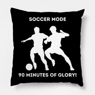 Soccer Mode: 90 Minutes of Glory! Pillow