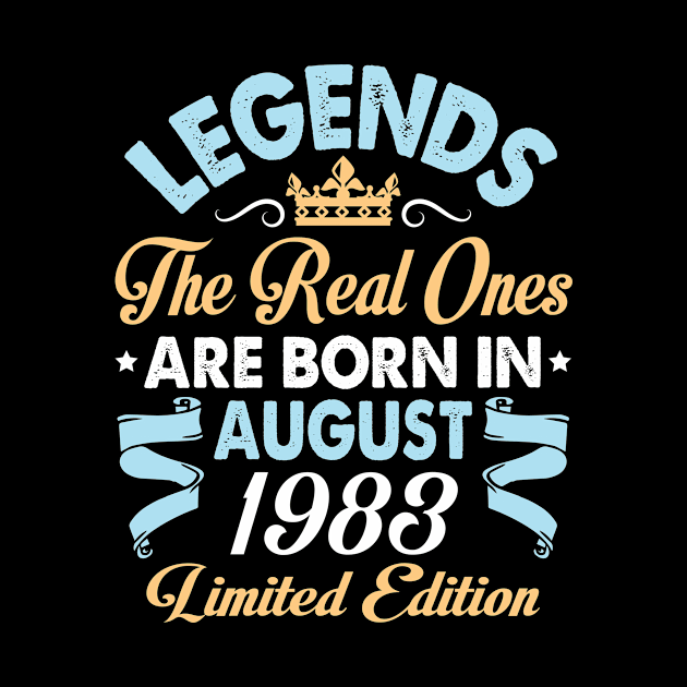 Legends The Real Ones Are Born In August 1973 Happy Birthday 47 Years Old Limited Edition by bakhanh123