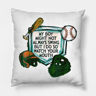 My Girl Might Not Always Swing But I Do Baseball Pillow