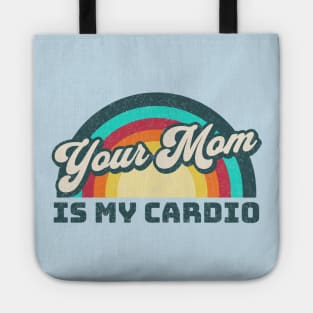 Your Mom is my Cardio Tote