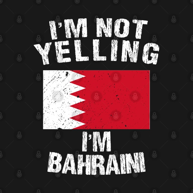 im not yelling im bahraini by TShirtWaffle1