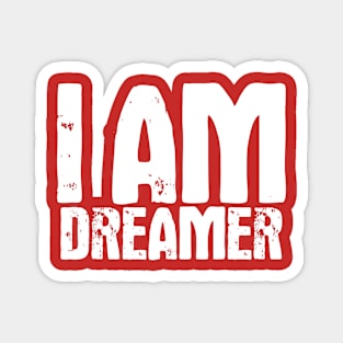 I Am Dreamer Magnet